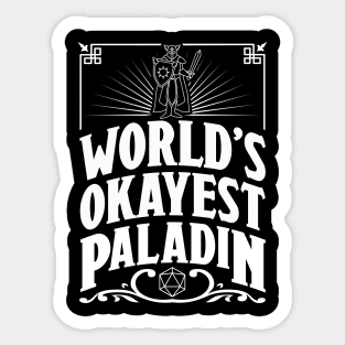 D&D Worlds Okayest Paladin Sticker